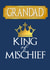 Grandad King of Mischief Card created by Giddy Kipper