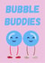 Bubble Buddies Card created by Cal and Carl
