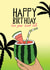 watermelon drink Birthday Card 16717 created by Pearl Ivy