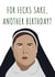 Derry Girls nun Birthday card created by TEA Designs