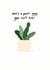 here's a plant even you can't kill pot plant New Home Card 18382 created by Fruit Fly Press