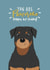 Rottweiler pawsome Birthday Card 17763 created by Lily and Daisy