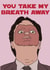 Funny Dwight Anniversary Card / Valentines Day Card - The Office - You Take My Breath Away created by Kittiwake Creations