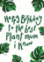plant mum Birthday Card 14807 created by Hot Dog greetings