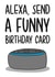Customisable Alexa Send Birthday Card created by TeePee Creations