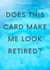 look retired Retirement Card 16807 created by Impossible Fox Designs