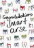 Smart arse congratulations card created by Fran Butler
