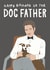 Funny Dog Parent Birthday Card - The Dog Father - The God Father created by Jessica Harvey