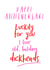 Rude Typography Anniversary Card - Luckily For You I Love Old Balding Dickheads created by Giddy Kipper