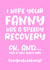 I hope your Fanny has a speedy Recovery, New Baby Girl created by Absolutely Bananas Co.
