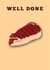 well done steak Congratulations Card 18012 created by LOVEDAY DESIGNS on Thortful