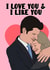 I love you & I like you. created by Pink + Pip