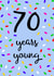 70 70th Birthday Card 15969 created by Pippin Prints