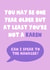 At least you're not a Karen birthday card created by Hey Huns It's Nicole