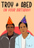 Funny Birthday Card - Troy & Abed - Community created by Pink + Pip
