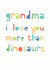I love you more than dinosaurs Grandma card created by Studio 9