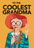The coolest Grandma card created by Ivorymint cards