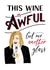 Awful wine Schitt's creek card created by rachels_type