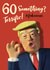 Donald Trump 60 something birthday card. #fakenews. created by The Supermodels