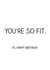 You're so fit birthday card created by Offhand Cards