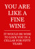 You are like a fine wine birthday card created by Leamington Underground