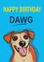 dawg friend Birthday Card 18968 created by Leah Rowe