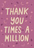 times million Thank You Card 18750 created by Wandering Studio Co.
