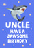 Uncle have a jawsome birthday created by tea please