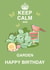 keep calm Birthday Card 2410 created by Siobhan at april rose