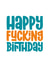 fucking simple Birthday Card 16674 created by Waffle & Faff