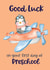 goodluck first day Good Luck Card 11323 created by Family Designs