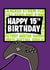 15th 15 Birthday Card 19204 created by Jackie Ponwaye Design