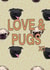 Love pugs Card 44749 created by LoveNStuff