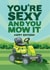 Funny birthday card for a sexy Lawn Mower Man. created by The Typecast Gallery