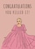 Jodie Comer Killing Eve Congratulations Card 19677 created by The Chipper Whippet
