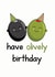 olive pun Birthday Card 20072 created by Frendly Uk