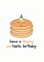 pancakes pun Birthday Card 20077 created by Frendly Uk