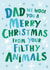 dad filthy Christmas Card 18602 created by Poodle Pip
