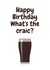 craic guinness Birthday Card 2888 created by Stray Funk Design