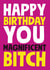 Magnificent Bitch birthday card created by Roll Creative