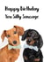 Cute Birthday Card - Dachshund - Sausage Dog - Happy Birthday You Silly Sausage created by Sarah Stephenson