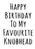 favourite knobhead Birthday Card 12264 created by Banter King