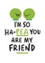 pea pun Love & Friendship Card 4706 created by Conor Rawson