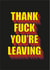fuck adult Leaving Card 20163 created by Bold Cards