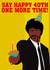 Pulp Fiction 40th birthday birthday card, say birthday one more time! created by Close to the bone