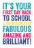 It's your first day back to school & you're going to be fabulous amazing and brilliant! created by Do You Punctuate?