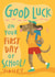 1st day backtoschool Good Luck Card 5430 created by Nic Farrell