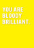 brilliant you New Job Card 6716 created by Redback Cards
