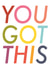 you got this motivation Good Luck Card 20230 created by the little ribs 
