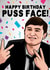 Puss face Friday Night Dinner birthday card created by All Things Banter
